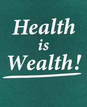 Health Is Wealth T-Shirt (Green)