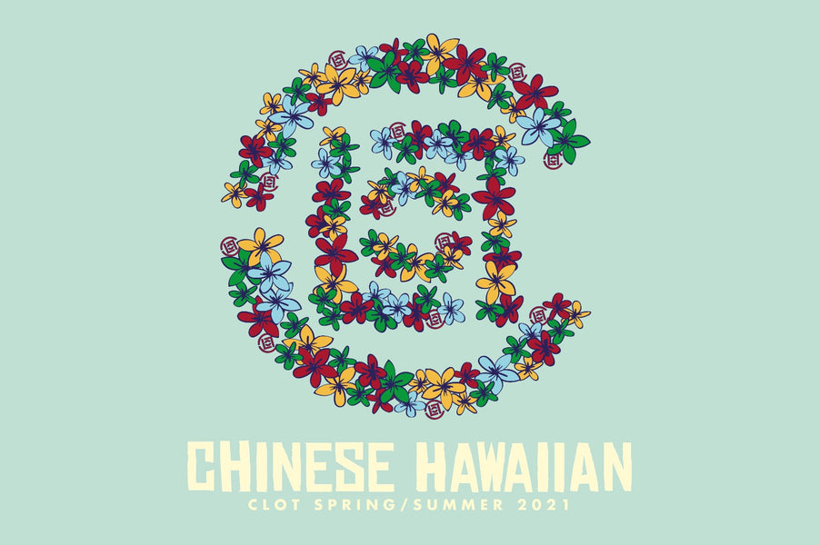 An Exclusive First Look at CLOT's Spring/Summer 2021 Campaign 'CHINESE HAWAIIAN'