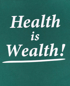 Health Is Wealth T-Shirt (Green)